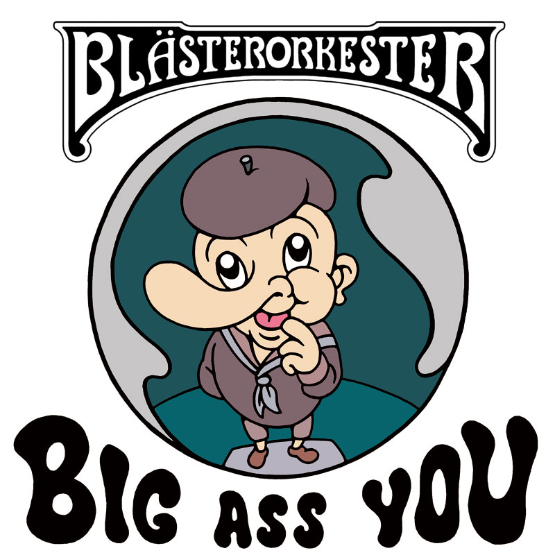 Blästerorkester - Big Ass You (7"vinyl)